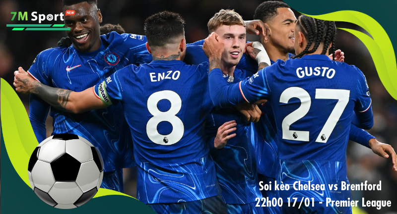 Đội hình dự kiến trước trận Chelsea vs Brentford