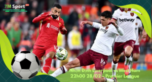 Đội hình dự kiến trước trận Liverpool vs West Ham