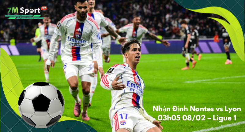 Đội hình dự kiến trước trận Nantes vs Lyon